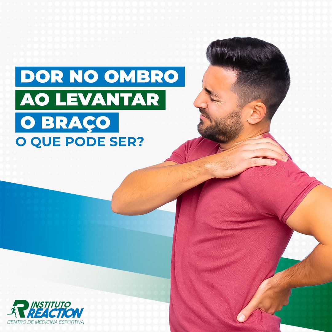 Dor no ombro ao levantar o braço, o que pode ser? - Instituto Reaction