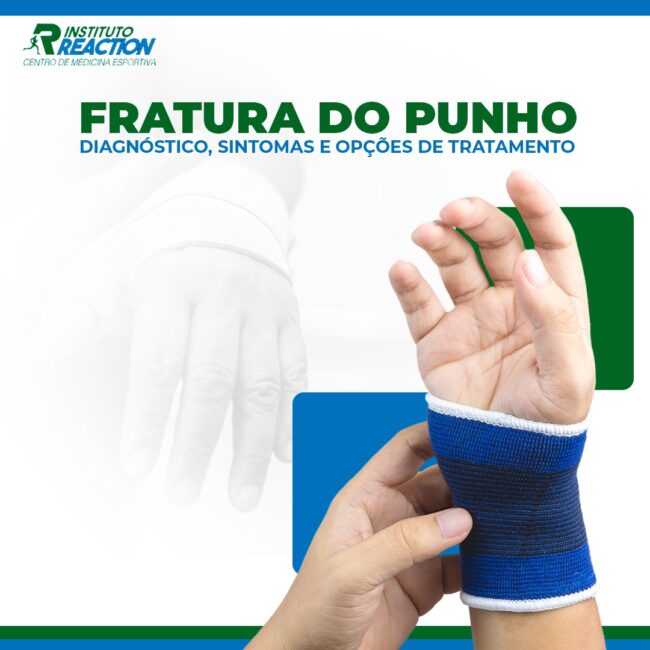 Fratura do punho: diagnóstico, sintomas e opções de tratamento.